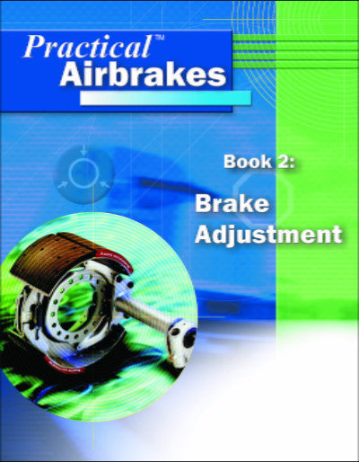 Practical Airbrakes - Book 2: Brake Adjustment