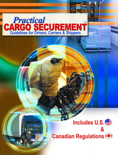 Practical Cargo Securement – Guidelines for Drivers, Carriers and Shippers